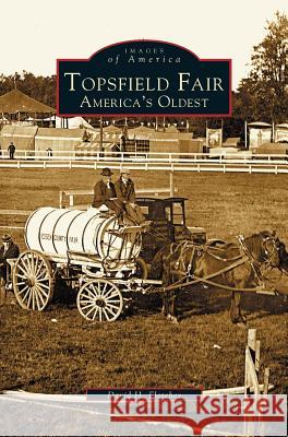Topsfield Fair: America's Oldest David H Fletcher 9781531608040