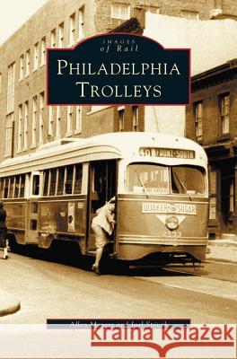 Philadelphia Trolleys Allen Meyers, Joel Spivak 9781531608217