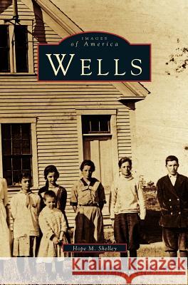 Wells Hope M Shelley 9781531608521 Arcadia Publishing Library Editions