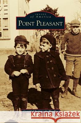 Point Pleasant Jerry a Woolley 9781531608682 Arcadia Publishing Library Editions