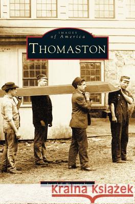 Thomaston Joseph F Wassong 9781531609061 Arcadia Publishing Library Editions