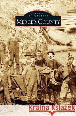 Mercer County William Archer 9781531609221 Arcadia Publishing Library Editions