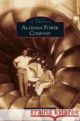 Alabama Power Company James L Noles, Jr 9781531609245