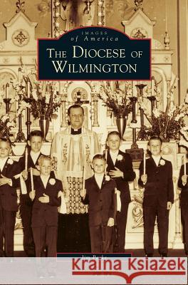 Diocese of Wilmington James Parks Jim Parks 9781531609337