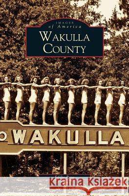 Wakulla County Eddie Page 9781531609351 Arcadia Publishing Library Editions