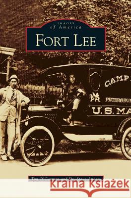 Fort Lee Tim O'Gorman Steven E. Anders 9781531610326 Arcadia Library Editions