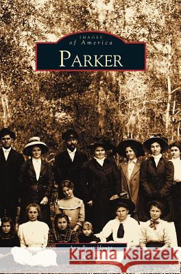 Parker Ann Pratt Houpt 9781531610357 Arcadia Publishing Library Editions