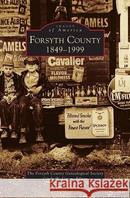 Forsyth County, 1849-1999 Forsyth County Genealogical Society, Cindy H Casey (Forsyth County Genealogical Society) 9781531610470 Arcadia Publishing Library Editions