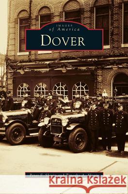 Dover Peter F Slavin, Timothy A Slavin 9781531610630 Arcadia Publishing Library Editions