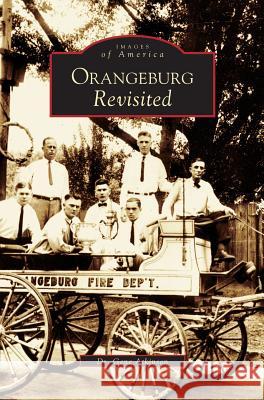 Orangeburg Revisited Dr Gene Atkinson 9781531611439