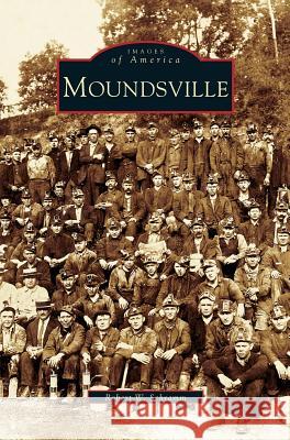 Moundsville Robert W Schramm 9781531611873