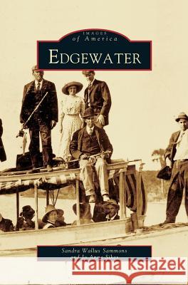 Edgewater Sandra Wallus Sammons, Jo Anne Sikes 9781531612504 Arcadia Publishing Library Editions