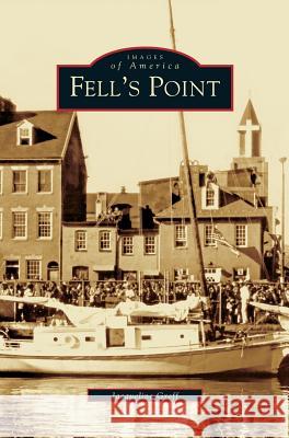 Fell's Point Jacqueline Greff 9781531612511