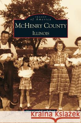 McHenry County: Illinois Dan Pelland Maryan Pelland 9781531612634 Arcadia Library Editions