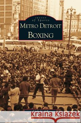 Metro Detroit Boxing Lindy Lindell 9781531612788