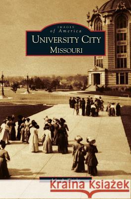 University City John a. Wright 9781531613600 Arcadia Library Editions