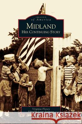 Midland: Her Continuing Story Virginia Florey, V Florey, Leona Seamster 9781531613921 Arcadia Publishing Library Editions