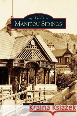 Manitou Springs Deborah Harrison 9781531614904