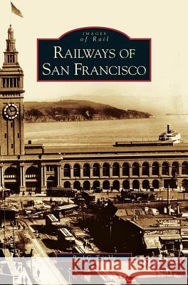 Railways of San Francisco Paul C Trimble 9781531615192