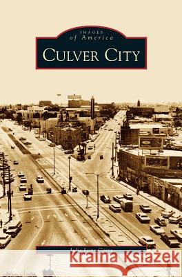 Culver City Julie Lugo Cerra 9781531615253 Arcadia Library Editions