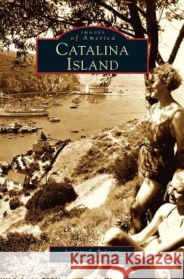 Catalina Island Jeannie L. Pedersen Catalina Island Museum 9781531615505 Arcadia Library Editions