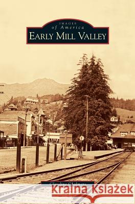 Early Mill Valley Claudine Chalmers 9781531616564