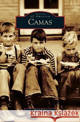 Camas Pat Jollota 9781531617004 Arcadia Publishing Library Editions