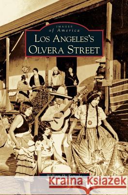 Los Angeles's Olvera Street William David Estrada 9781531617134