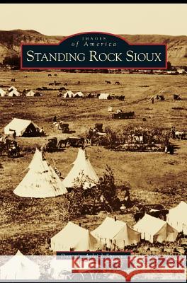 Standing Rock Sioux Donovin Arleigh Sprague 9781531618230 Arcadia Publishing Library Editions