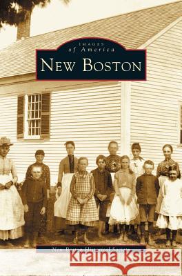 New Boston New Boston Historical Society 9781531620387 Arcadia Library Editions