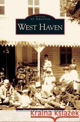West Haven Carole McElrath, The West Haven Historical Society 9781531623159 Arcadia Publishing Library Editions