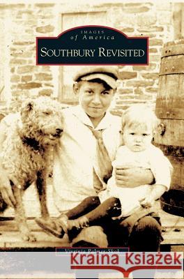Southbury Revisited Virginia Palmer-Skok 9781531623234 Arcadia Publishing Library Editions