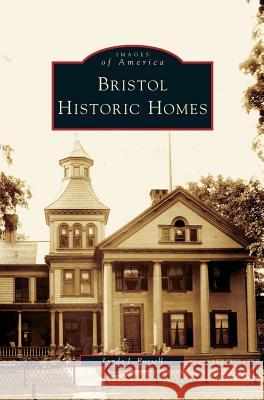 Bristol Historic Homes Lynda J. Russell 9781531623326 Arcadia Library Editions