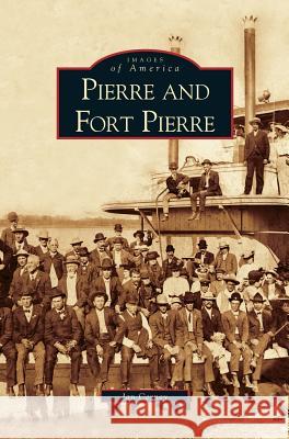 Pierre and Fort Pierre Jan Cerney 9781531623661