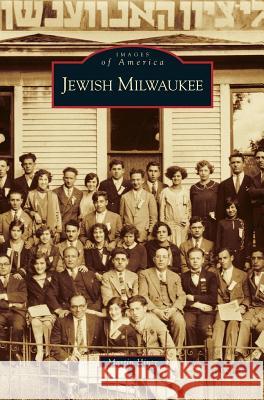 Jewish Milwaukee Martin Hintz 9781531623692