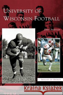 University of Wisconsin Football Dave Anderson (?) 9781531623777