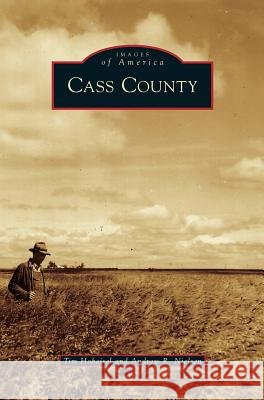 Cass County Tim Hoheisel, Andrew R Nielsen 9781531625023