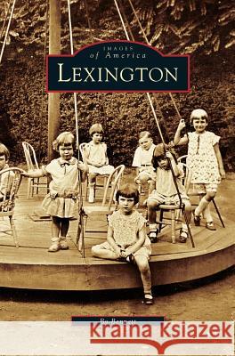 Lexington Bo Bennett 9781531625870 Arcadia Publishing Library Editions