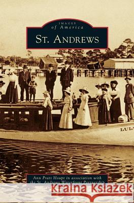 St. Andrews Ann Pratt Houpt, St Andrews Waterfront Partnership 9781531627058 Arcadia Publishing Library Editions