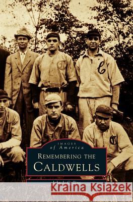 Remembering the Caldwells John J Collins (Holmes Professor of Old Testament Criticism and Interpretation Yale University) 9781531627829