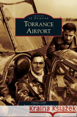 Torrance Airport Charles Lobb 9781531628376 Arcadia Library Editions