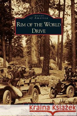 Rim of the World Drive Roger G Hatheway 9781531629229