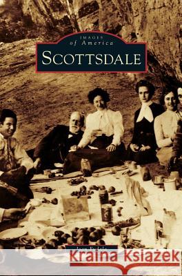 Scottsdale Joan Fudala 9781531630188 Arcadia Publishing Library Editions
