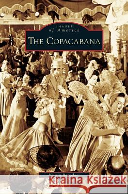 Copacabana Kristin Baggelaar 9781531630546 Arcadia Publishing Library Editions