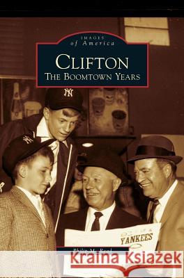 Clifton: The Boomtown Years Philip M Read 9781531630799