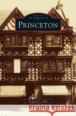 Princeton Richard D Smith (University of Durham) 9781531631208 Arcadia Publishing Library Editions