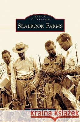 Seabrook Farms Cheryl L Baisden 9781531631345 Arcadia Publishing Library Editions