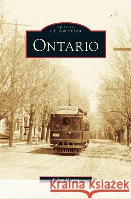 Ontario JoAnn Meaker 9781531631352 Arcadia Publishing Library Editions