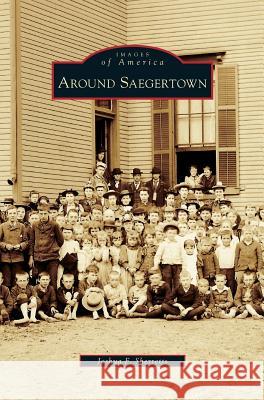 Around Saegertown Joshua F Sherretts 9781531631451