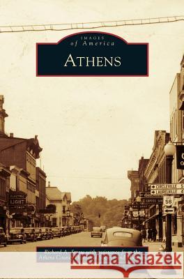 Athens Richard A Straw, Athens County Historical Society and Mus 9781531631628 Arcadia Publishing Library Editions